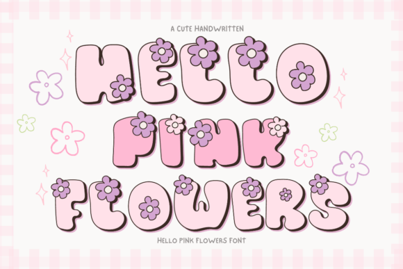 Hello Pink Flowers Font: A Spring-Floral Script for Real Branding