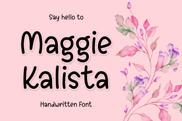 Maggie Kalista: A Hand-Sketched Script Font with Quiet Confidence