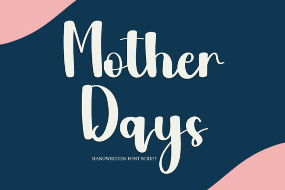 Mother Days: A Playful Handwritten Font for Makers