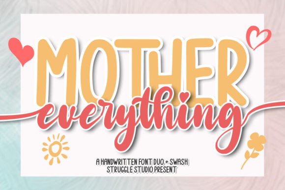 Mother Everything: A Handcrafted Script Font That Feels Like Home